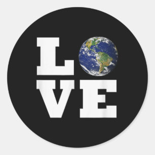 Love The Earth _ World Love Environmental Protecti Classic Round Sticker