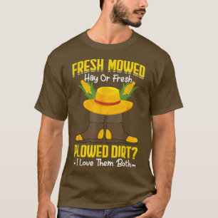 Love The Fresh Mowed Hay Fun Farming Farmer Tracto T-Shirt