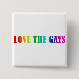 LOVE THE GAYS 15 CM SQUARE BADGE
