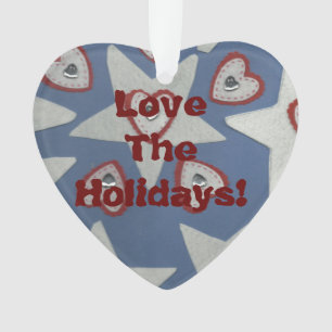 Love The Holidays! Ornament