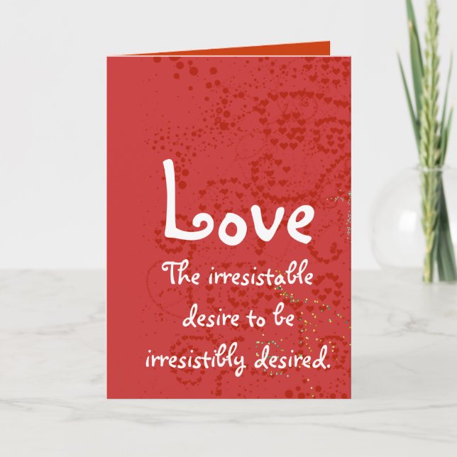 Love-The Irresistable Desire to be Holiday Card (Front)