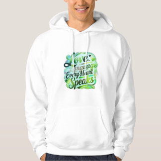 "Love: The Language Every Heart Speaks." Hoodie
