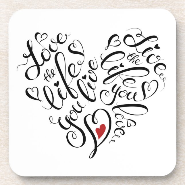 Love The Life You Live Coaster (Front)