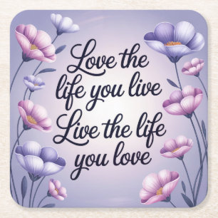 Love The Life You Live Coaster
