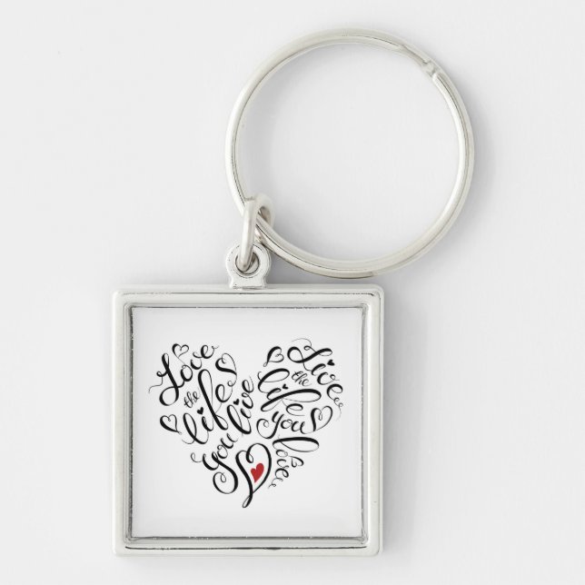 Love The Life You Live Key Ring (Front)