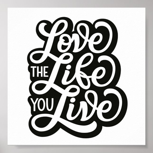 Love The Life You Live Poster (Front)