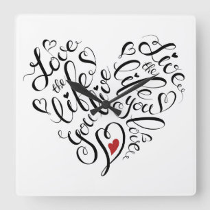 Love The Life You Live Square Wall Clock