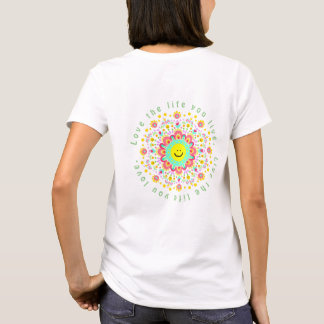 Love the life you live T-Shirt