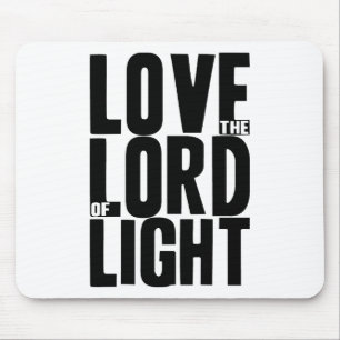 Love the Lord of Light Mouse Mat