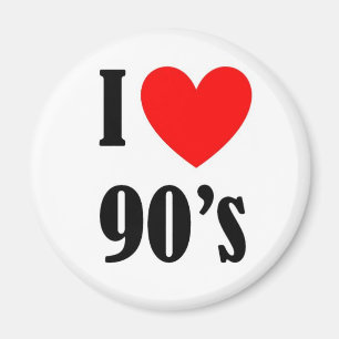 Love the nineties magnet