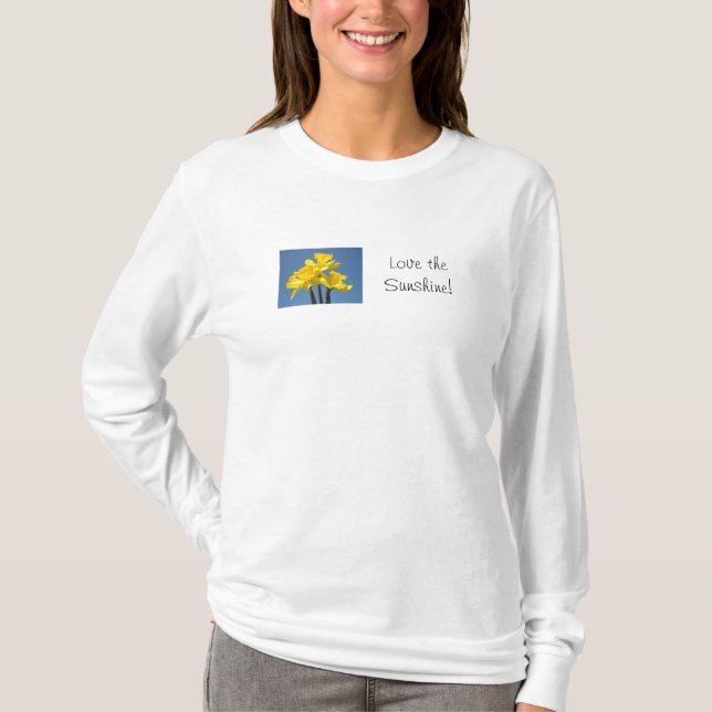 Love the Sunshine! Woman's Tees Daffodils Spring (Front)