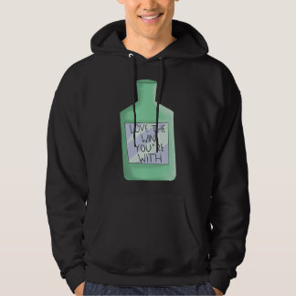 Love The Wine You Re With Wine Taster Hoodie
