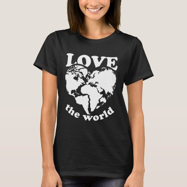 Love the World big earth heart planet earth heart T-Shirt (Front)