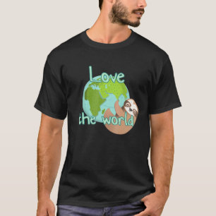 Love The World Sloth T-Shirt