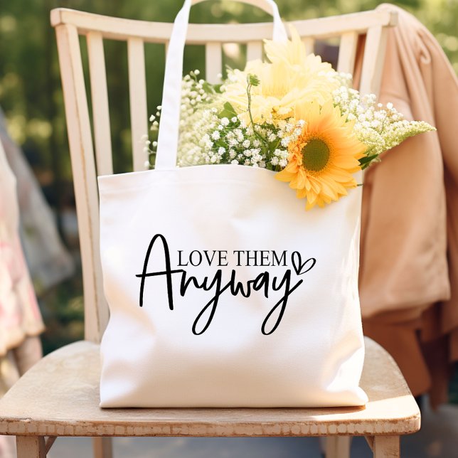 Love Them Anyway Faith | Kind | Hope Bible Verse  Tote Bag (Creator Uploaded)