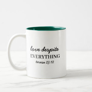 Love Them Anyway  Faith Two-Tone Coffee Mug