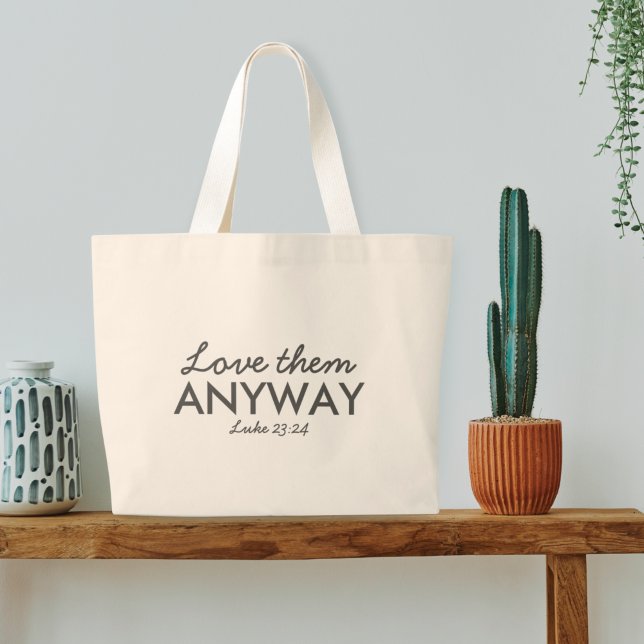 Love Them Anyway | Luke 23:24 Bible Verse Faith Large Tote Bag (Creator Uploaded)