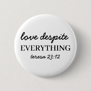 Love Them Anyway   Luke 23:34 Bible Faith Design 6 Cm Round Badge