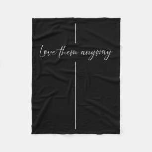 Love Them Anyway Minimalistic Christian  Fleece Blanket