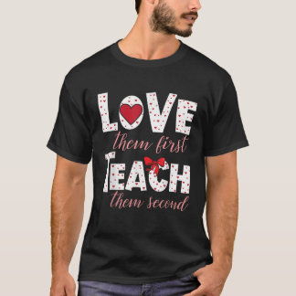 Love Them First Teach Them Second Coquette Bow Tea T-Shirt