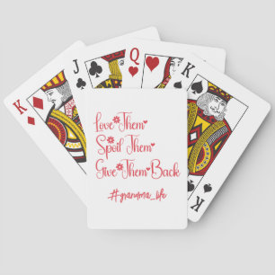 Love Them Spoil Them Give Them Back Grandma Funny Playing Cards