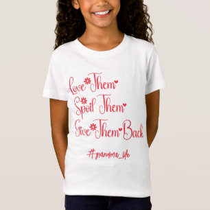 Love Them Spoil Them Give Them Back Grandma Funny T-Shirt