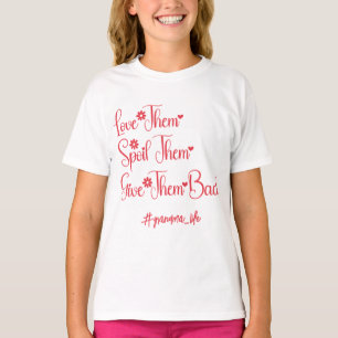 Love Them Spoil Them Give Them Back Grandma Funny T-Shirt