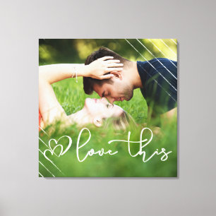 Love This   Casual Modern Script Photo Overlay Canvas Print