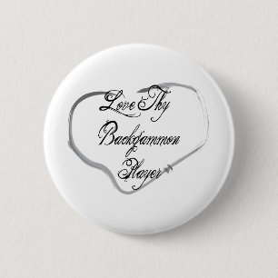 Love Thy Backgammon Player 6 Cm Round Badge