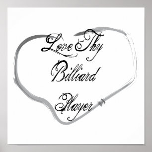 Love Thy Billiard Player Poster