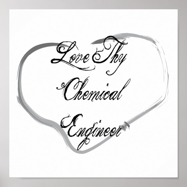 Love Thy Chemical Engineer Poster (Front)