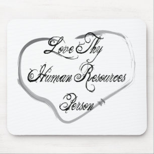 Love Thy Human Resources Person Mouse Mat