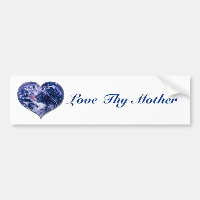 Love Thy Mother Bumper Sticker (Front)