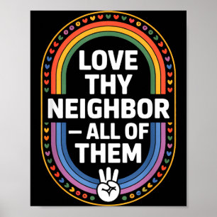 Love Thy Neighbor All Of Them Retro Vintage Rainbo Poster