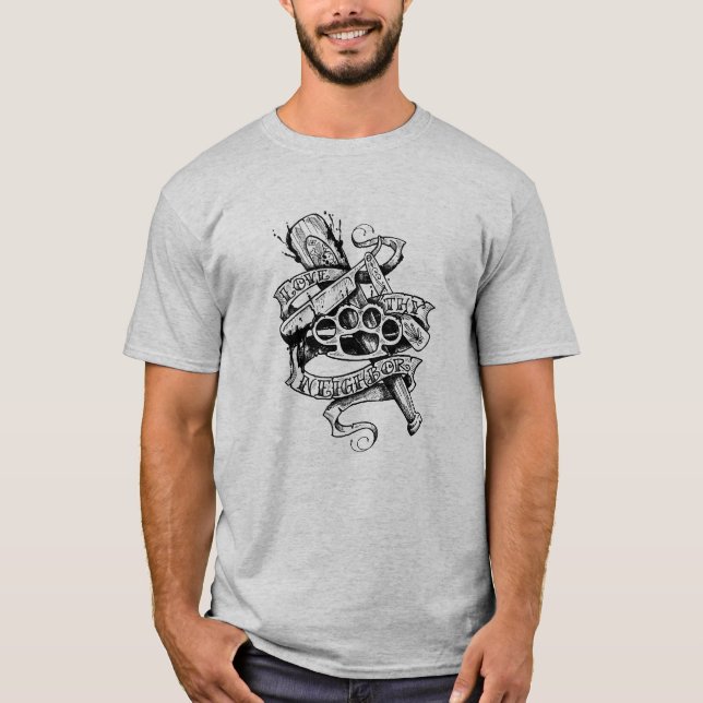 Love Thy Neighbor (tattoo design) T-Shirt (Front)