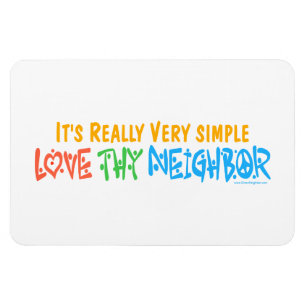 Love Thy Neighbour Magnet