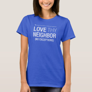 Love Thy Neighbour No Exceptions Women's T-Shirt 