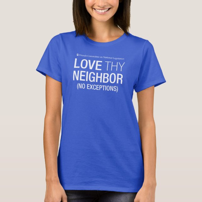 Love Thy Neighbour No Exceptions Women's T-Shirt  (Front)