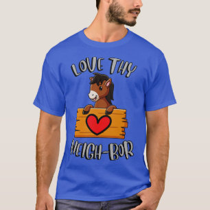 love thy neighbour T-Shirt