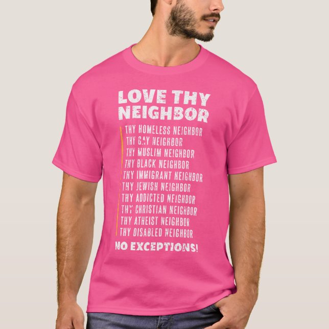Love Thy Neighbour T-Shirt (Front)
