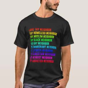 Love Thy Neighbour Thy Homeless Neighbour T-Shirt