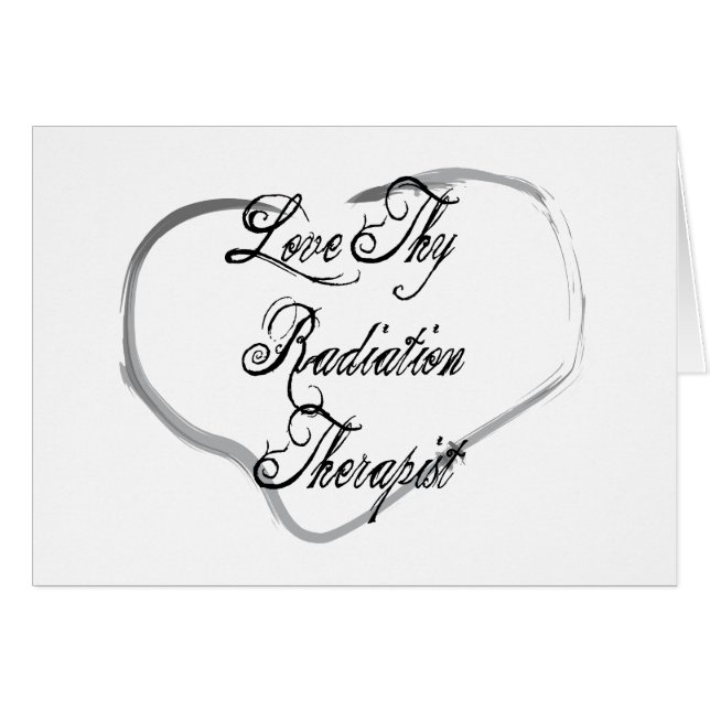 Love Thy Radiation Therapist (Front Horizontal)
