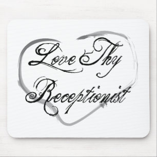 Love Thy Receptionist Mouse Mat