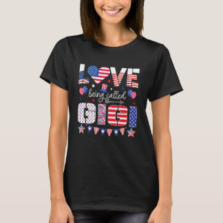 Love To Be Called Gigi 4th Of July US Flag Patriot T-Shirt