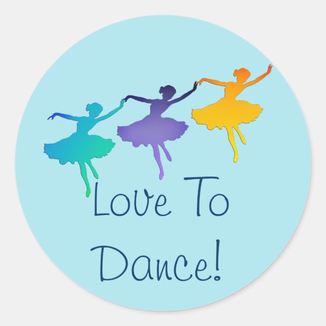 Love To Dance! (Three Ballerinas) Classic Round Sticker (Front)