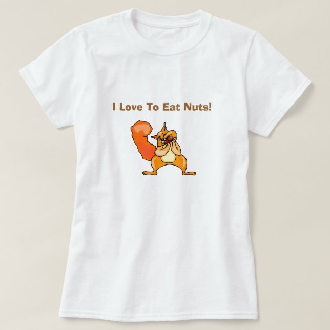 Love To Eat Nuts Funny Dirty Humour Joke Silly T-Shirt (Design Front)