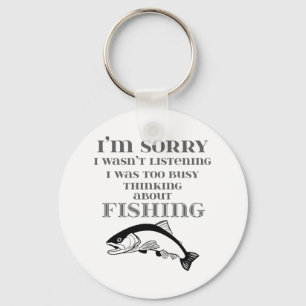 Love to Fish Fishermans Thinking About Fishing Key Ring