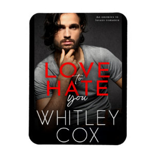 Love to Hate You Magnet