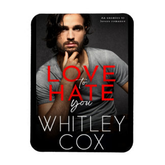 Love to Hate You Magnet