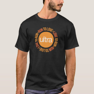 Love to Run, Run to Love Ultra T-Shirt